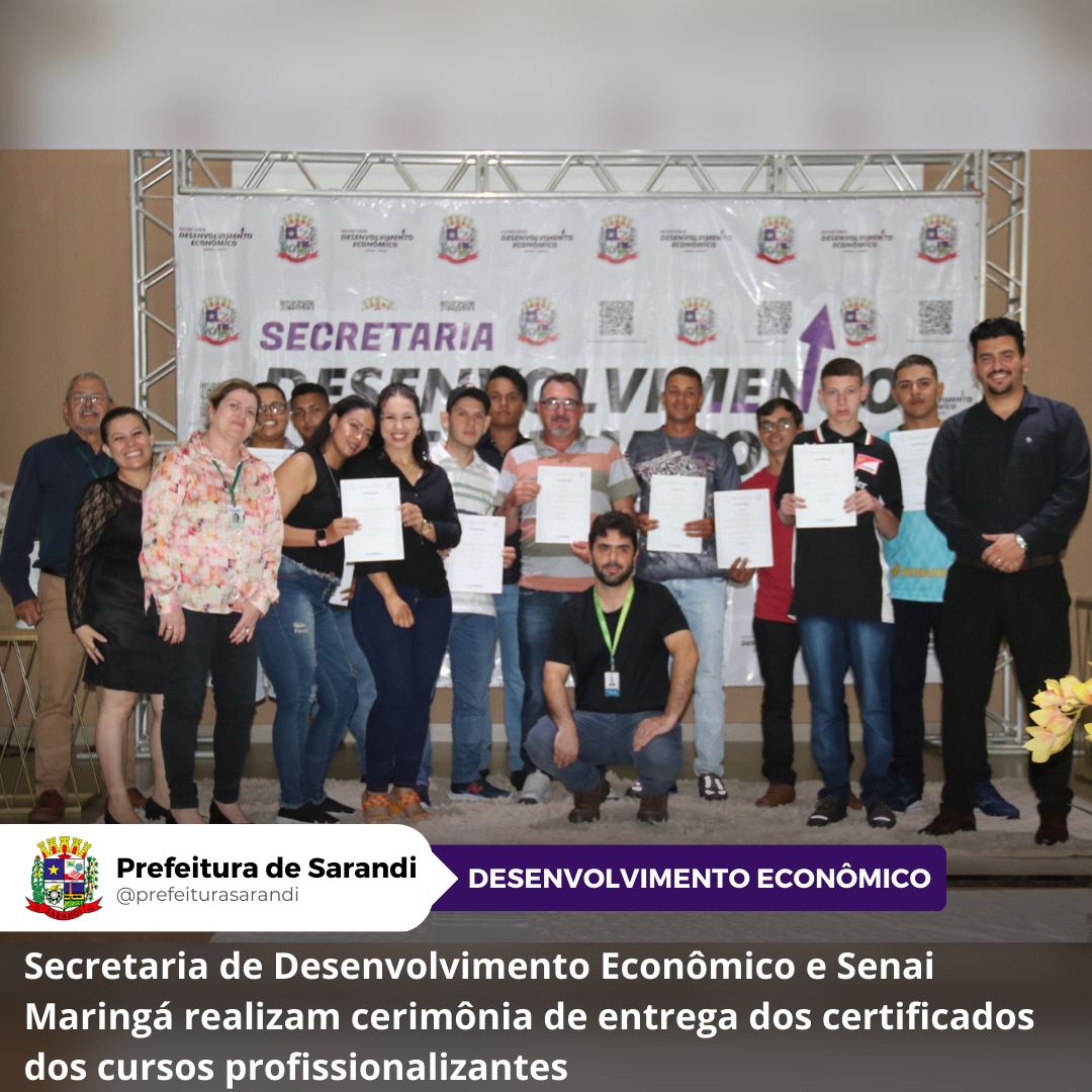 Secretaria de Desenvolvimento Econômico e Senai Maringá realizam cerimônia de entrega dos certificados dos cursos profissionalizantes